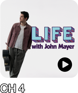 CH 4 Life with John Mayer